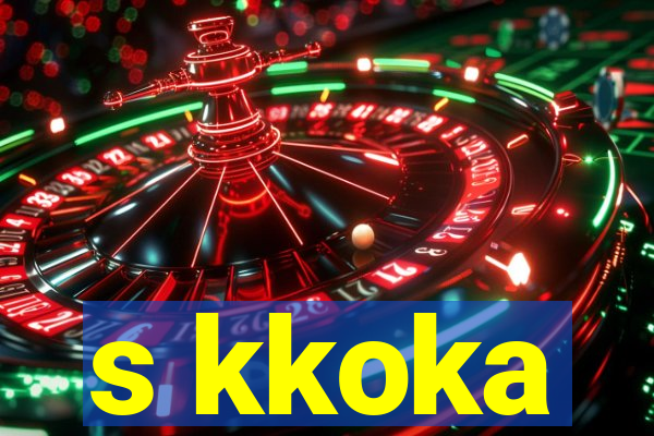 s kkoka